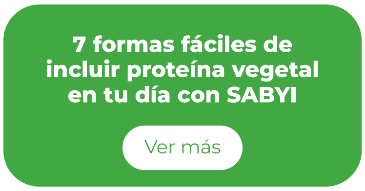 7-formas-fáciles-de-incluir-proteína-vegetal-en-tu-día-con-SABYI